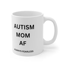 Load image into Gallery viewer, AUTISM MOM AF" Fearless Ceramic Mug 11oz