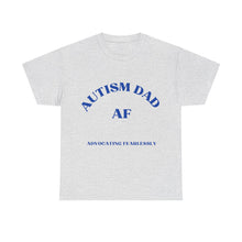 Load image into Gallery viewer, "AUTISM DAD AF" Heavy Cotton Tee