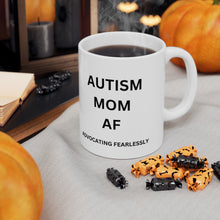 Load image into Gallery viewer, "AUTISM MOM AF" Ceramic Mug 11oz