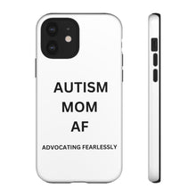 Load image into Gallery viewer, "AUTISM MOM AF: Advocating Fearlessly Tough Phone Cases