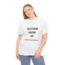 Load image into Gallery viewer, AUTISM MOM AF: Advocating Fearlessly Opaque Tee Heavy Cotton