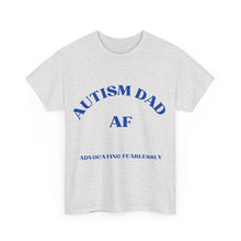 Load image into Gallery viewer, "AUTISM DAD AF" Heavy Cotton Tee