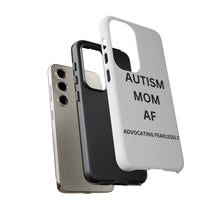 Load image into Gallery viewer, "AUTISM MOM AF: Advocating Fearlessly Tough Phone Cases