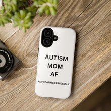 Load image into Gallery viewer, "AUTISM MOM AF: Advocating Fearlessly Tough Phone Cases