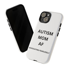 Load image into Gallery viewer, "AUTISM MOM AF: Advocating Fearlessly Tough Phone Cases