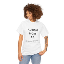 Load image into Gallery viewer, "AUTISM MOM AF" Womens Heavy Cotton Tee
