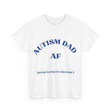 Load image into Gallery viewer, "AUTISM DAD AF" Heavy Cotton Tee