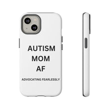 Load image into Gallery viewer, "AUTISM MOM AF: Advocating Fearlessly Tough Phone Cases