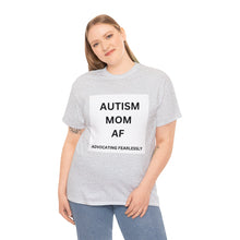 Load image into Gallery viewer, AUTISM MOM AF: Advocating Fearlessly Opaque Tee Heavy Cotton