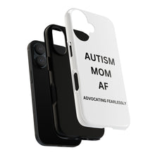 Load image into Gallery viewer, "AUTISM MOM AF: Advocating Fearlessly Tough Phone Cases
