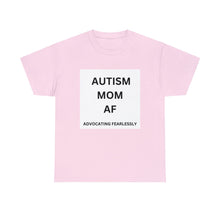 Load image into Gallery viewer, AUTISM MOM AF: Advocating Fearlessly Opaque Tee Heavy Cotton