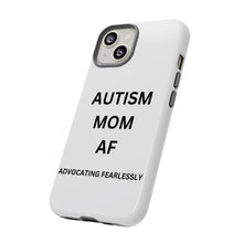 Load image into Gallery viewer, "AUTISM MOM AF: Advocating Fearlessly Tough Phone Cases