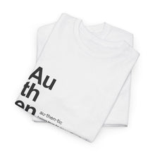 Load image into Gallery viewer, "Authentic" Unisex Heavy Cotton Tee - Embrace Your True Self