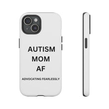 Load image into Gallery viewer, "AUTISM MOM AF: Advocating Fearlessly Tough Phone Cases