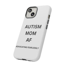 Load image into Gallery viewer, "AUTISM MOM AF: Advocating Fearlessly Tough Phone Cases