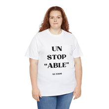 Load image into Gallery viewer, UnStop "ABLE" Autism Unisex Heavy Cotton Tee