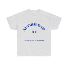 Load image into Gallery viewer, &quot;AUTISM DAD AF&quot;  Heavy Cotton Tee
