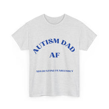 Load image into Gallery viewer, &quot;AUTISM DAD AF&quot;  Heavy Cotton Tee
