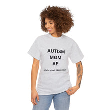 Load image into Gallery viewer, &quot;AUTISM MOM AF&quot; Womens Heavy Cotton Tee
