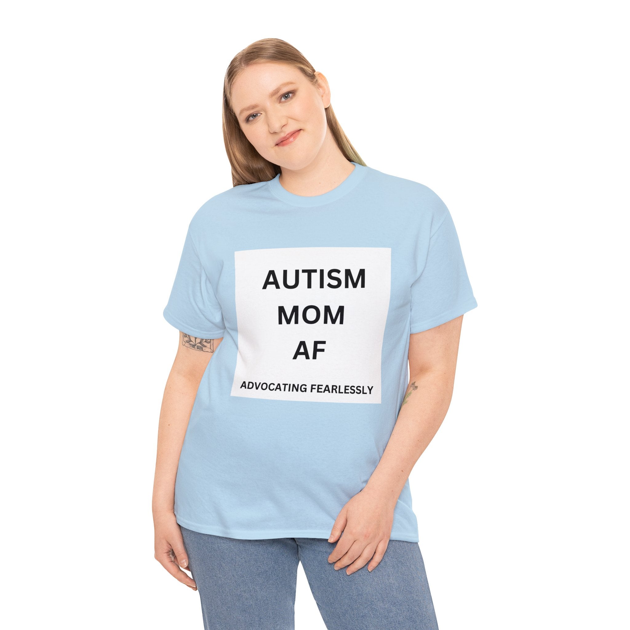 AUTISM MOM AF: Advocating Fearlessly  Opaque Tee  Heavy Cotton