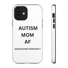 Load image into Gallery viewer, &quot;AUTISM MOM AF: Advocating Fearlessly Tough Phone Cases

