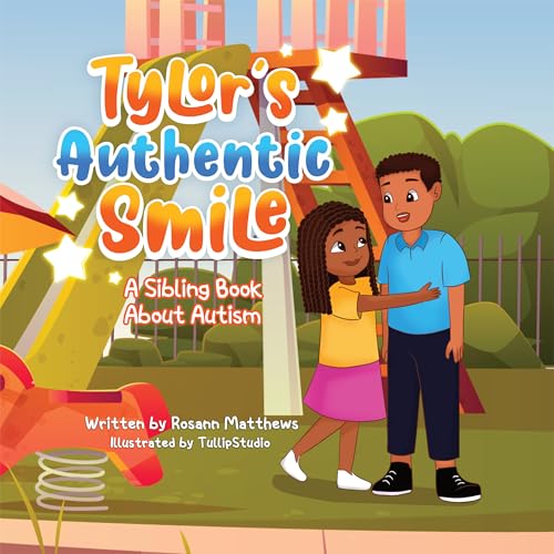 Tylor's Authentic Smile: A Sibling Book About Autism EBOOK