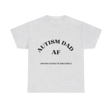 Load image into Gallery viewer, &quot;AUTISM DAD AF&quot; Heavy Cotton Tee
