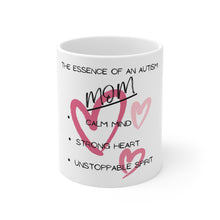 Load image into Gallery viewer, &quot;ESSENCE OF AN AUTISM MOM&quot; Ceramic Mug 11oz
