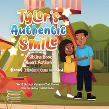 Load image into Gallery viewer, Tylor&#39;s Authentic Smile: A Sibling Book About Autism: BONUS Coloring Pages Included
